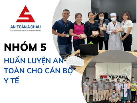 NHÓM 5 - HUẤN LUYỆN AN TOÀN CHO CÁN BỘ Y TẾ