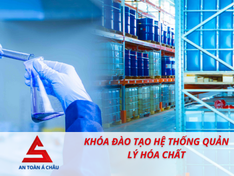 KHÓA ĐÀO TẠO HỆ THỐNG QUẢN LÝ HÓA CHẤT