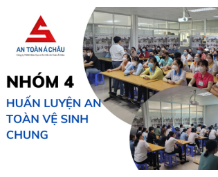 NHÓM 4 - HUẤN LUYỆN AN TOÀN VỆ SINH CHUNG
