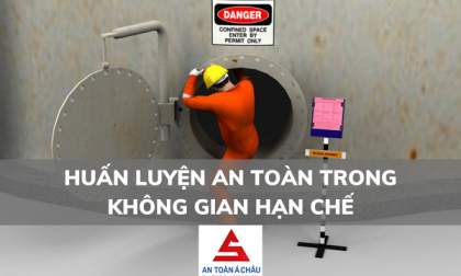 HUẤN LUYỆN AN TOÀN TRONG KHÔNG GIAN HẠN CHẾ