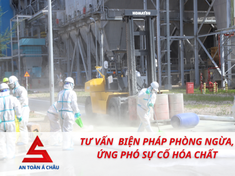 TƯ VẤN  BIỆN PHÁP PHÒNG NGỪA, ỨNG PHÓ SỰ CỐ HÓA CHẤT